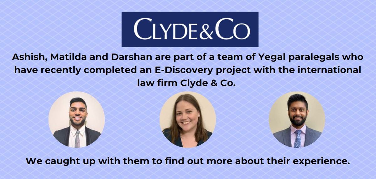 Yegal Paralegal eDiscovery team at Clyde & Co