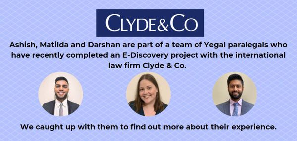 Yegal Paralegal eDiscovery team at Clyde & Co