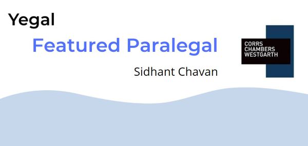 Yegal Paralegal Sidhant Chavan at Corrs Chambers Westgarth