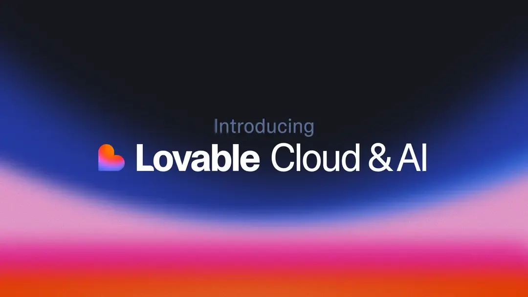 Lovable Just Made Building Apps Ridiculously Easy with Cloud & AI Features