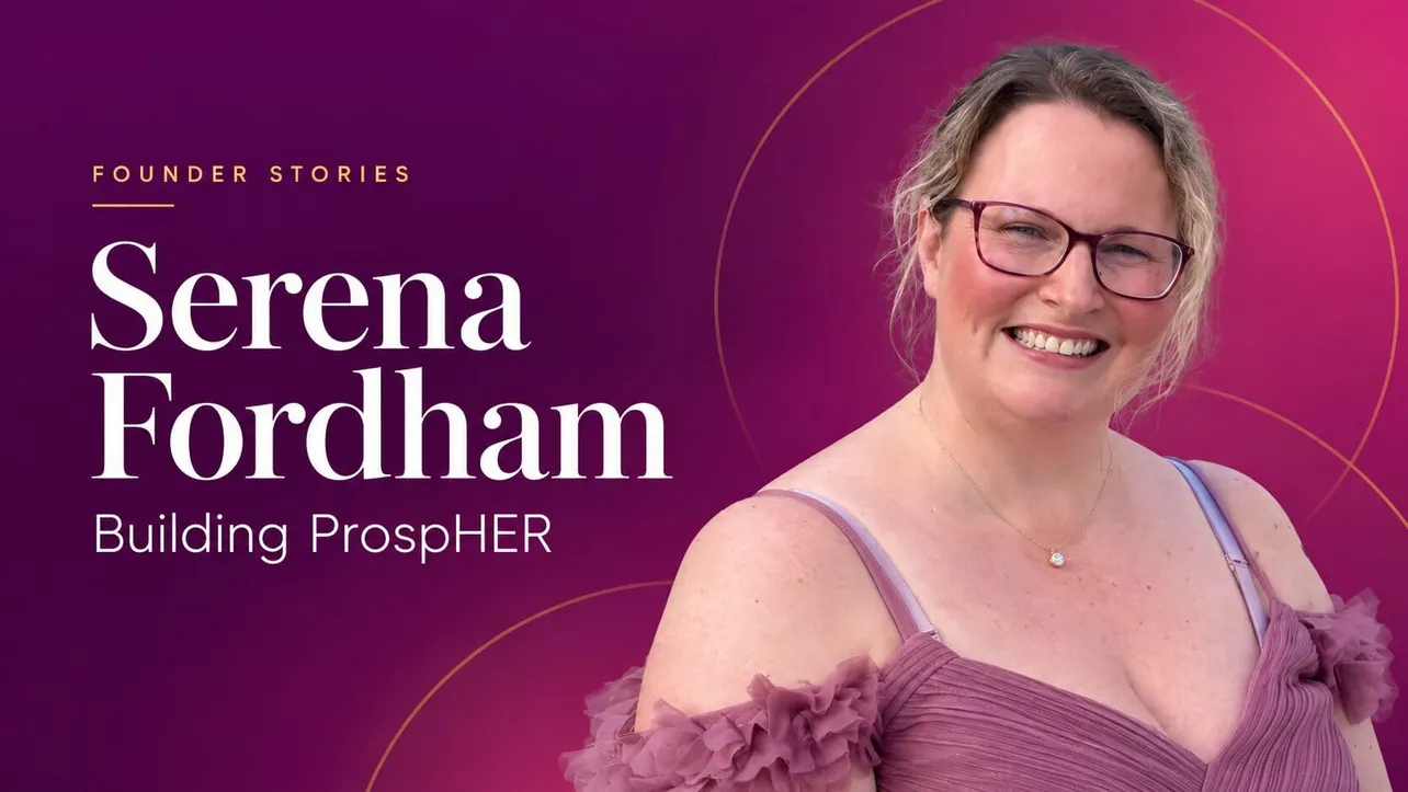 Serena Fordham on Building ProspHER, the AI Coaching App for Ambitious Women