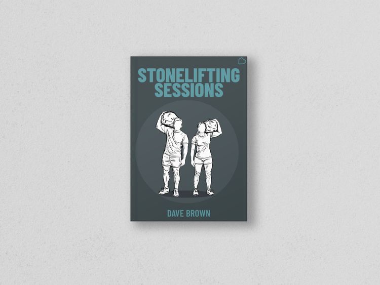 The Stonelifting Sessions ebook cover. Two sketched lifters hold a stone on their shoulder in the centre.