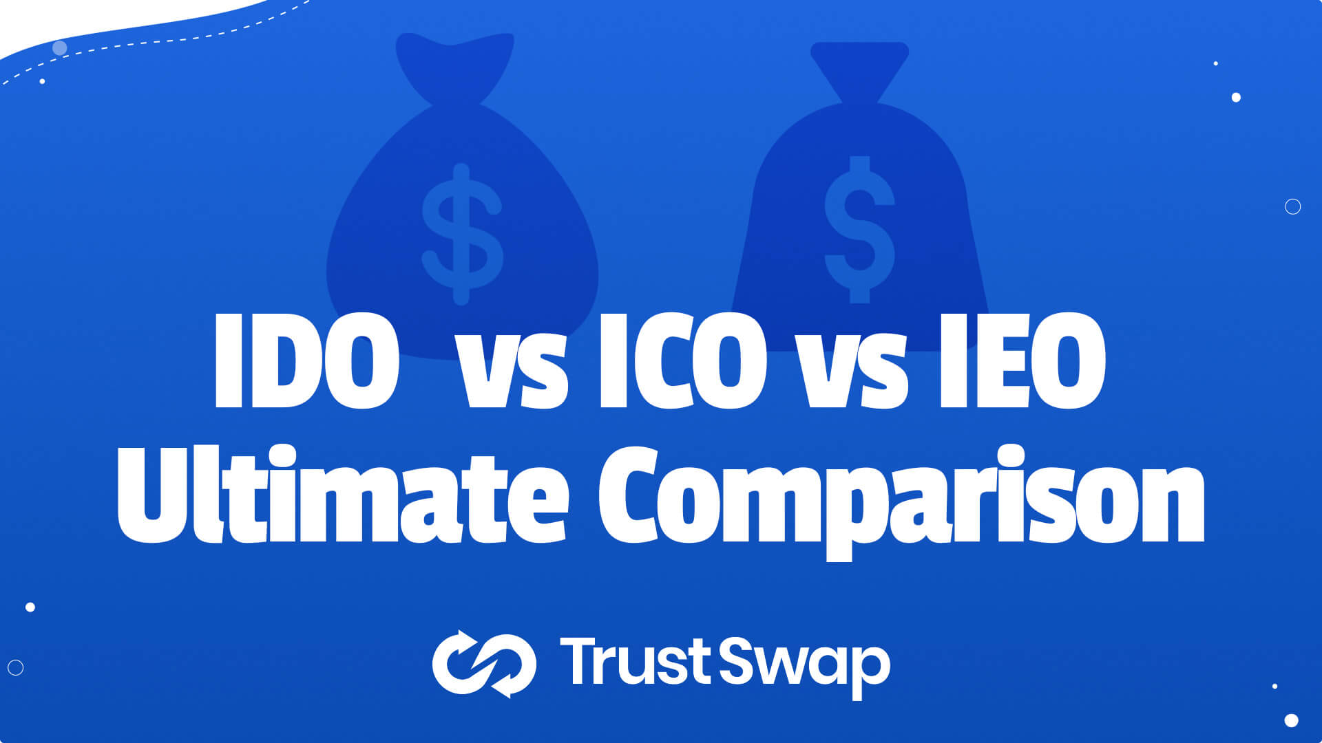 ICO vs IEO vs IDO: Ultimate Comparison for Web3