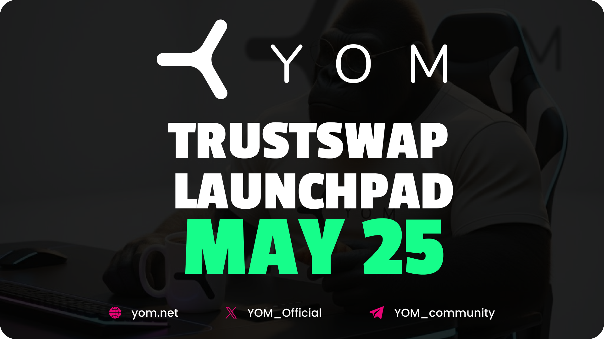 YOM ($YOM) to Launch on the TrustSwap Launchpad