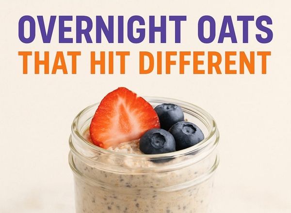 Overnight Oats That Hit Different