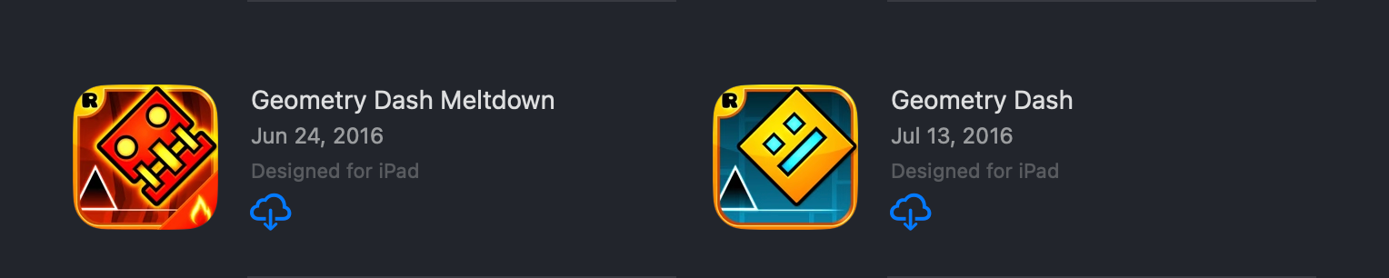 App Store images of the games showing when I got them. I got Geometry Dash Meltdown on June 24, 2016, and the original game on July 13, 2016.