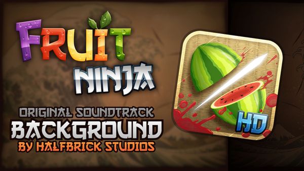 Thumbnail for my Fruit Ninja HD Soundtrack videos.
