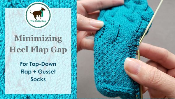 Avoiding Heel Flap Gap in Flap and Gusset Sock Heels
