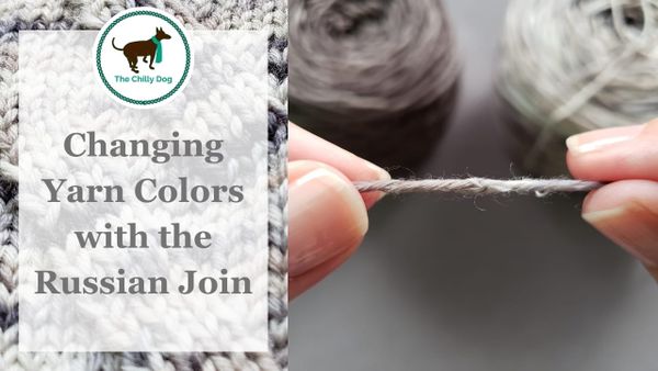 Changing Yarn Colors with the Russian Join