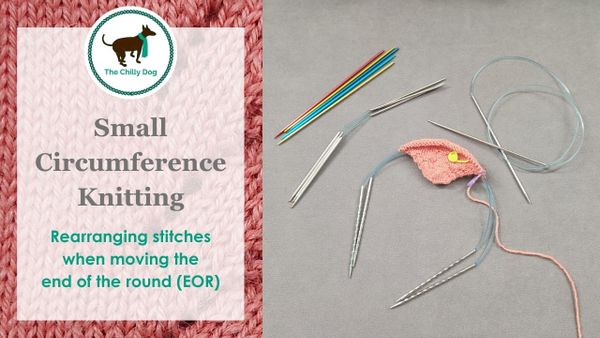 Moving the End of Round for Small Circumference Knitting