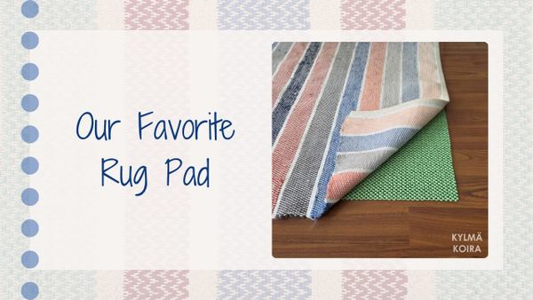 Our favorite pad for handwoven area rugs