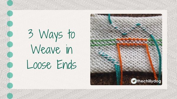 3 Ways to Weave in Loose Ends