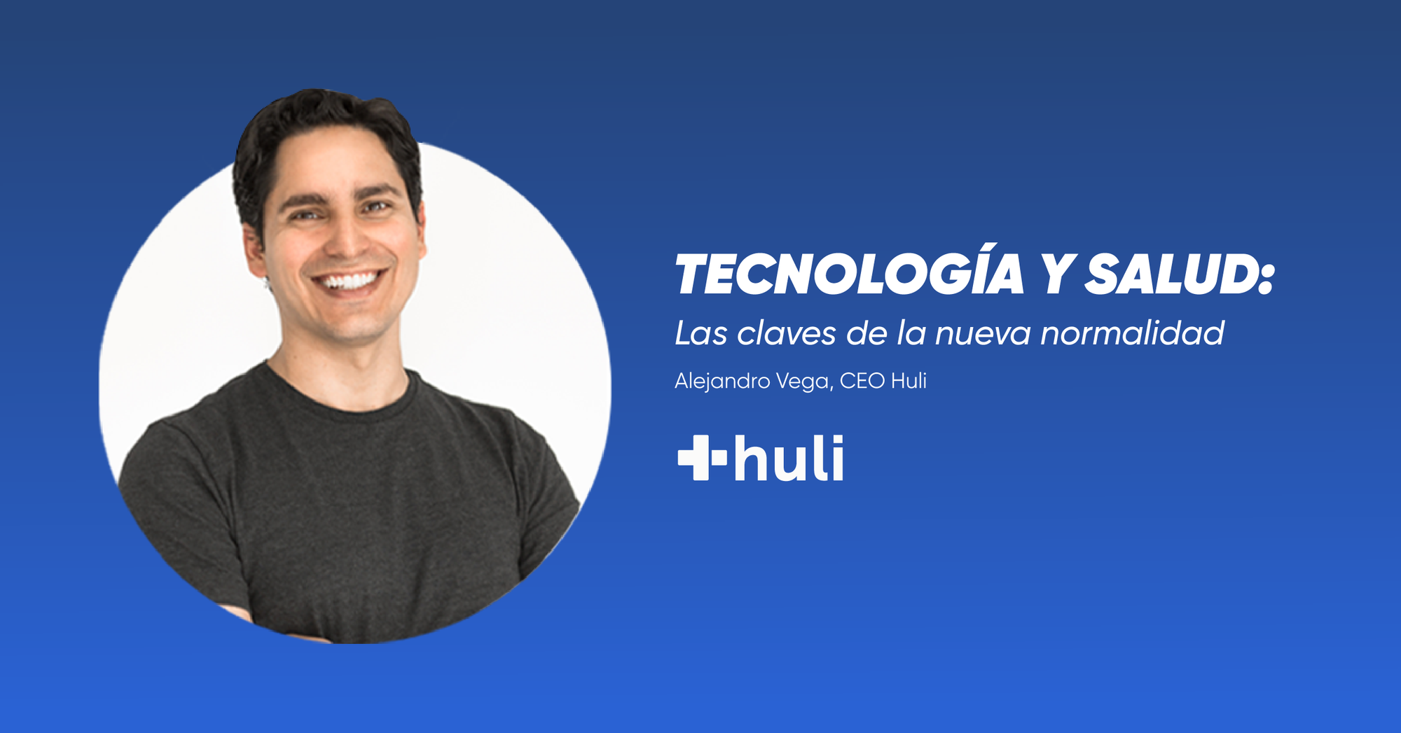 Tecnología y salud: las claves de la nueva normalidad