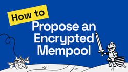 How to Propose Encrypted Mempool Integration in Your Ecosystem