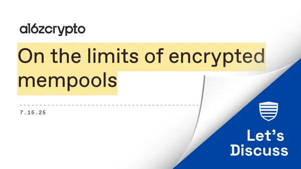 On the Limits of Encrypted Mempools – A Response to a16z Crypto’s Analysts