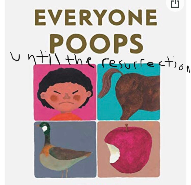 The book "Everyone Poops" graffitied with the words "untill the resurrection"