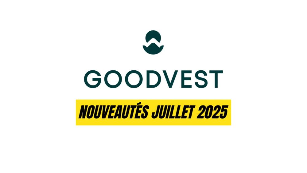 Logo Goodvest avec la mention "Nouveautés Juillet 2025" en jaune.