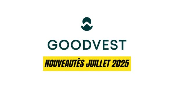 Logo Goodvest avec la mention "Nouveautés Juillet 2025" en jaune.