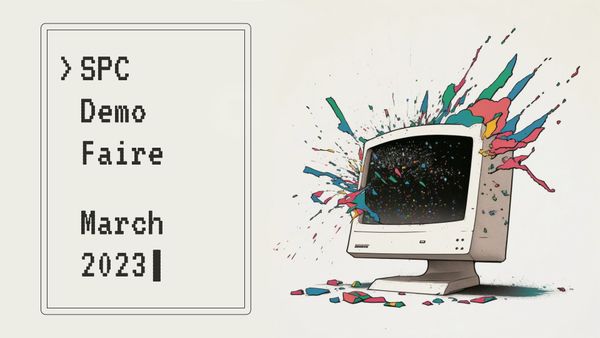 Recapping SPC Demo Faire March 2023