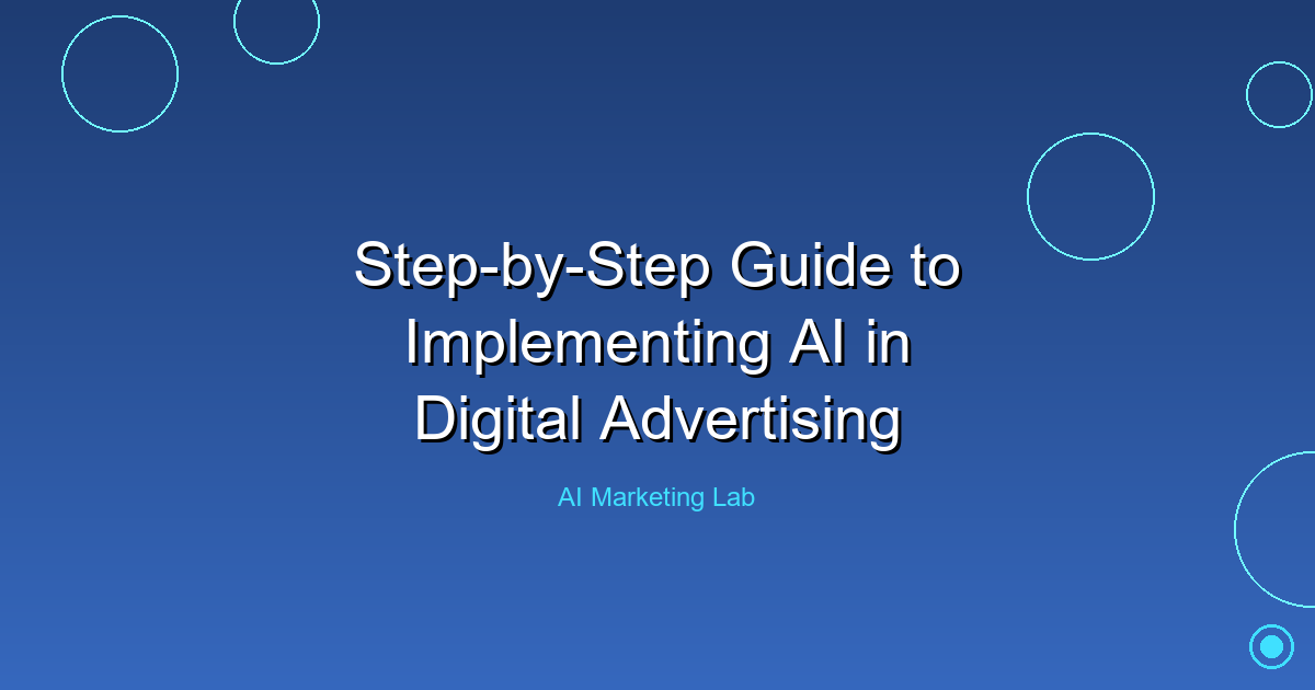 Ultimate Guide to Implementing AI in Digital Advertising