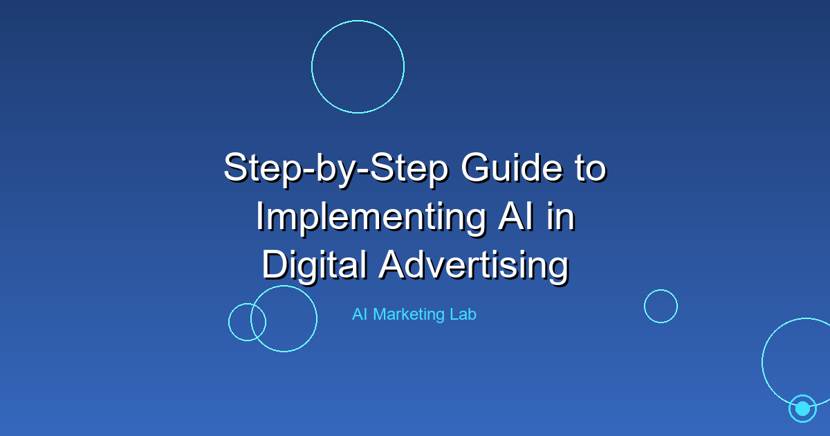 Ultimate Guide to Implementing AI in Digital Advertising Success