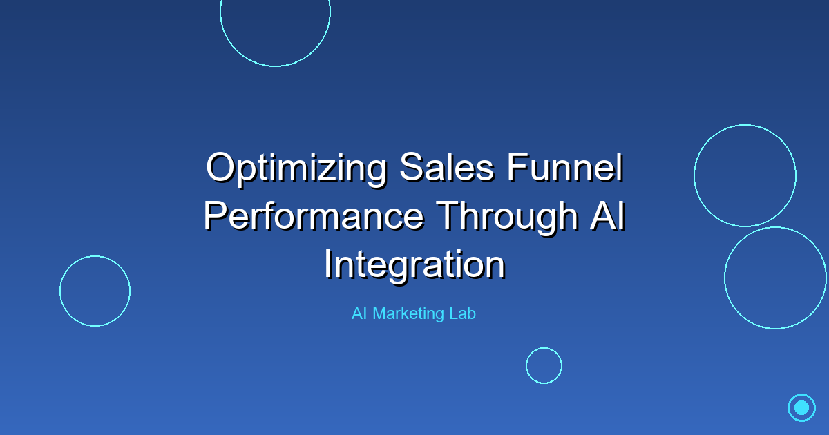 Boost Your Sales Funnel Performance with AI Integration Today