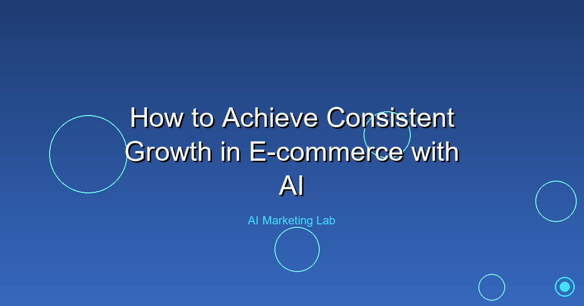 Unlocking Consistent E-Commerce Growth Using AI Technology