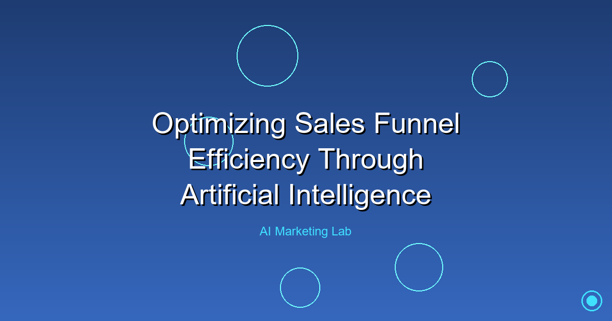 Boost Your Sales Funnel Efficiency With Artificial Intelligence