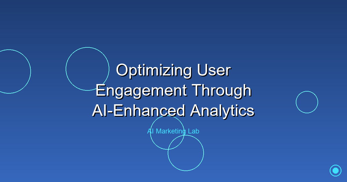How AI-Enhanced Analytics Boost User Engagement Effectively