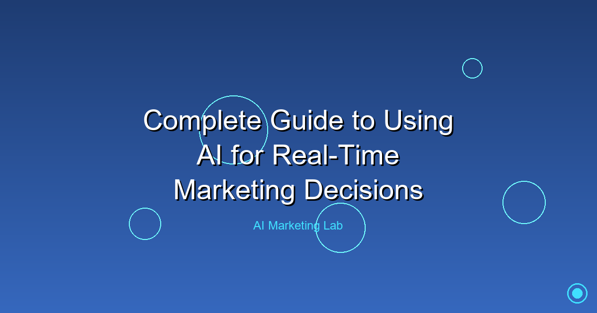 Master Real-Time Marketing Decisions With This Complete AI Guide