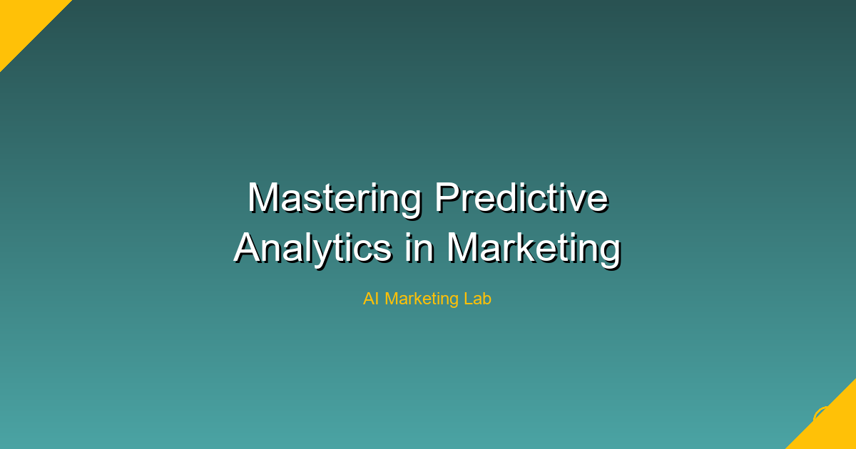 Master the Art of Predictive Analytics for Marketing Success
