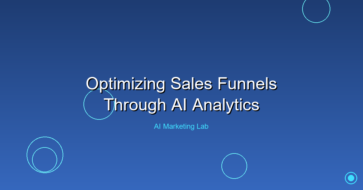 Mastering Sales Funnel Optimization with AI Analytics
