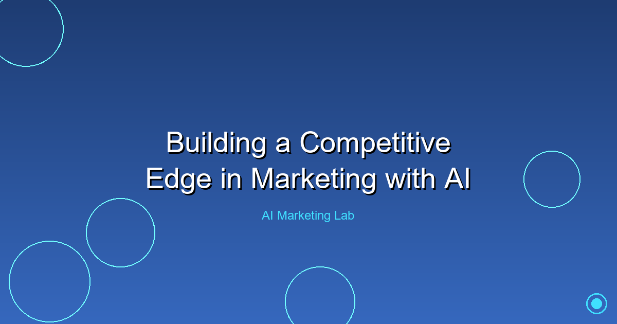 Unlock the Power of AI to Gain a Competitive Edge in Marketing