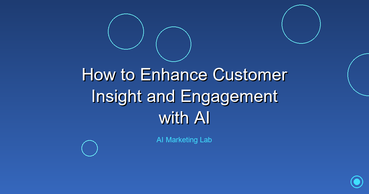 Unlock the Secrets of AI to Boost Customer Insights and Engagement