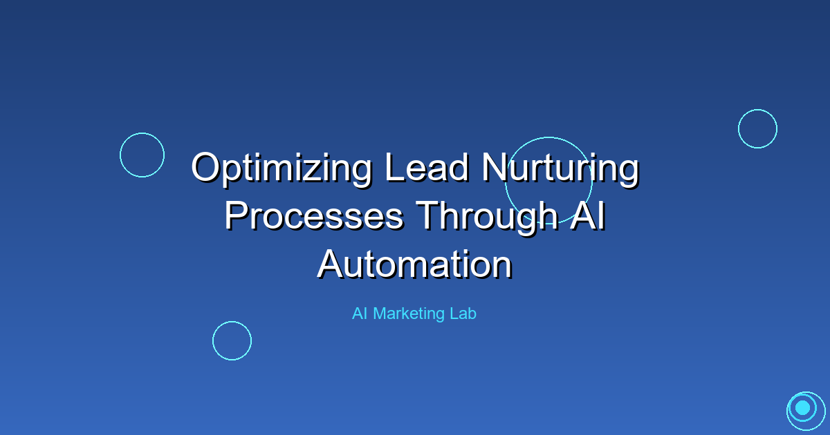 How AI Automation Transforms Lead Nurturing for Endless Success