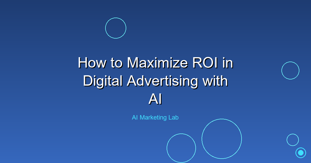 How to Boost Your Digital Advertising ROI Using AI