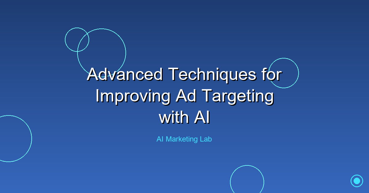 Master Advanced AI Techniques to Enhance Your Ad Targeting Strategy