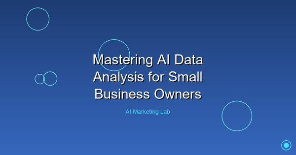 Master AI Data Analysis: Essential Guide for Small Business Owners