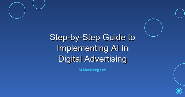 Ultimate Guide to Implementing AI in Digital Advertising