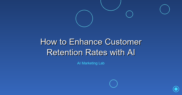 Boost Your Customer Retention Rates Using AI Today