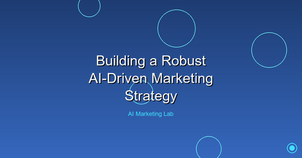 How to Build a Powerful AI-Driven Marketing Strategy Today