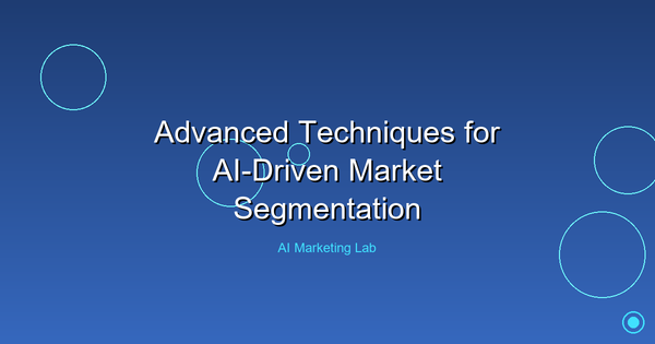 Master Advanced AI Techniques for Effective Market Segmentation