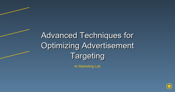 Master Advanced Techniques to Optimize Your Ad Targeting