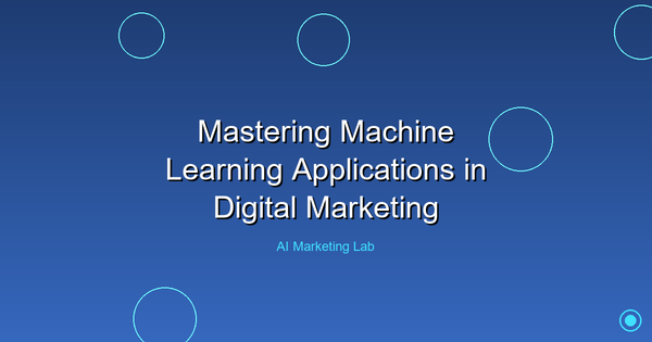 Unlock the Secrets of Machine Learning in Digital Marketing Success