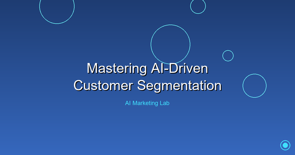 Unlock the Secrets to Mastering AI-Driven Customer Segmentation