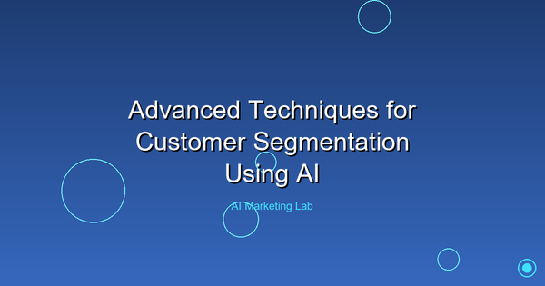 Master Advanced AI Techniques for Effective Customer Segmentation