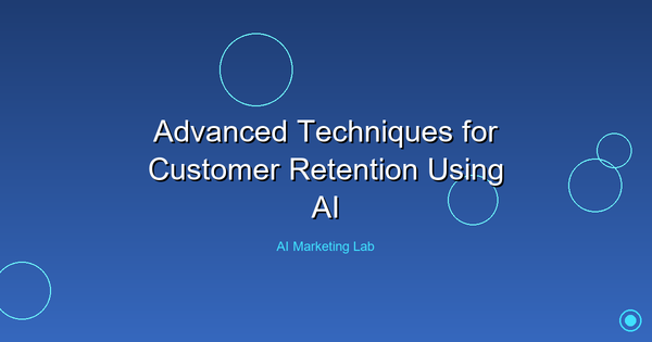 Master Advanced AI Techniques to Boost Customer Retention
