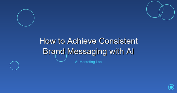 Master Consistent Brand Messaging Using AI Tools