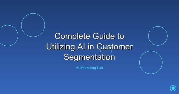 Master the Art of Using AI for Effective Customer Segmentation
