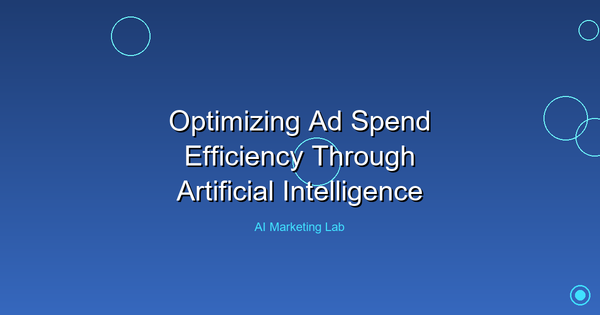 Maximize Your Ad Spend Efficiency With Artificial Intelligence